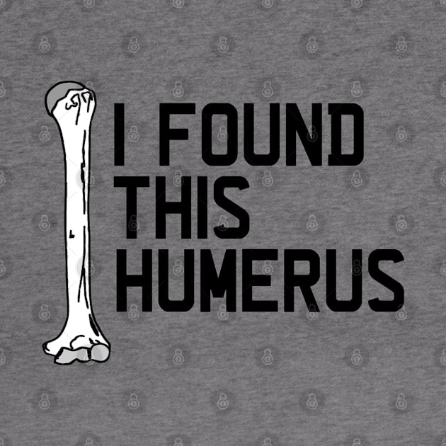 I Found This Humerus by TVmovies